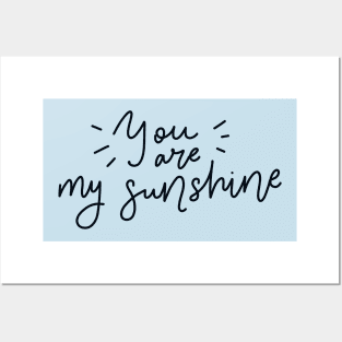 You are my sunshine Posters and Art